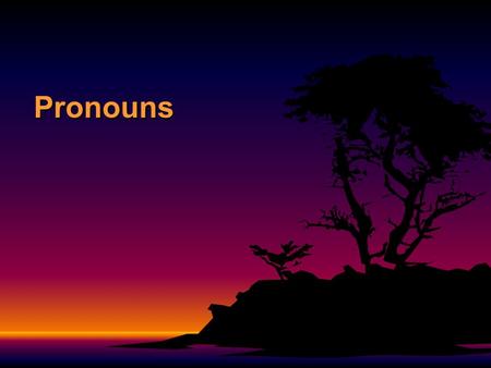 Pronouns. In Spanish... F There are three kinds of pronouns that receive the action of a verb: –Direct Object Pronouns –Indirect Object Pronouns –Reflexive.