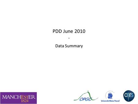 PDD June 2010 - Data Summary. Data is archived at: FTP:// Format: Tab delimited text Time: UTC, seconds since 01/01/1904 00:00:00.