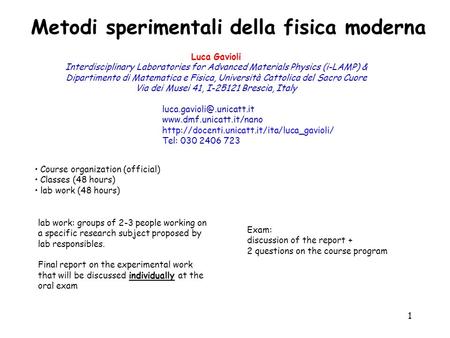 1 Luca Gavioli Interdisciplinary Laboratories for Advanced Materials Physics (i-LAMP) & Dipartimento di Matematica e Fisica, Università Cattolica del Sacro.