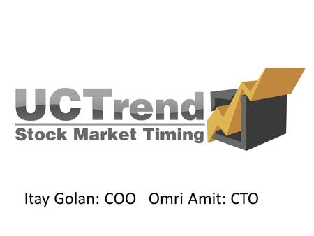 Itay Golan: COO Omri Amit: CTO. The Service Technical analysis of the major indices and individual securities through a technical calculator that works.