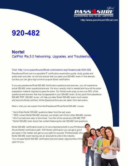 920-482 Nortel CallPilot Rls.5.0 Networking. Upgrades, and Troubleshooting Visit: