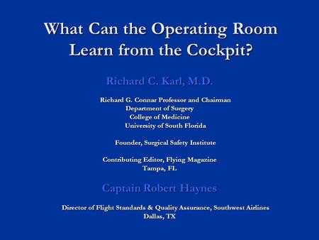 What Can the Operating Room Learn from the Cockpit?