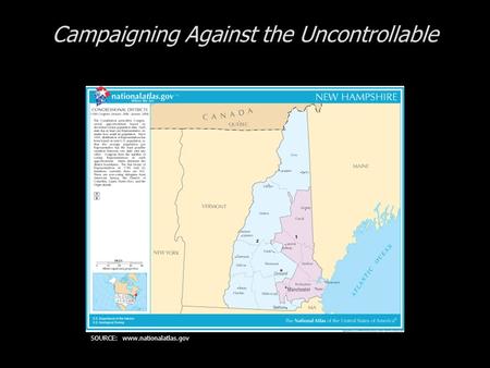 Campaigning Against the Uncontrollable SOURCE: www.nationalatlas.gov.