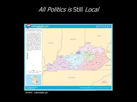 All Politics is Still Local SOURCE: nationalatlas.gov.