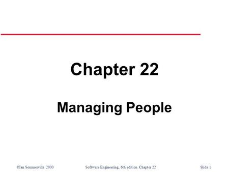 Chapter 22 Managing People.
