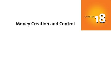 When you have completed your study of this chapter, you will be able to C H A P T E R C H E C K L I S T Explain how banks create money by making loans.