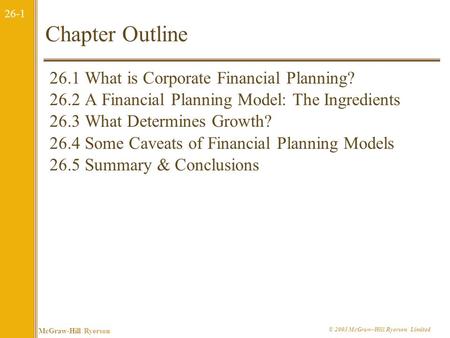 Chapter Outline 26.1 What is Corporate Financial Planning?