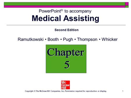 1 PowerPoint ® to accompany Second Edition Ramutkowski Booth Pugh Thompson Whicker Copyright © The McGraw-Hill Companies, Inc. Permission required for.