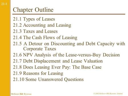 Chapter Outline 21.1 Types of Leases 21.2 Accounting and Leasing