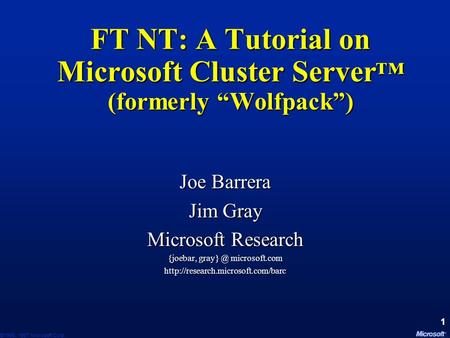 FT NT: A Tutorial on Microsoft Cluster Server™ (formerly “Wolfpack”)