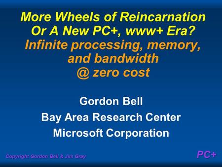 Gordon Bell Bay Area Research Center Microsoft Corporation