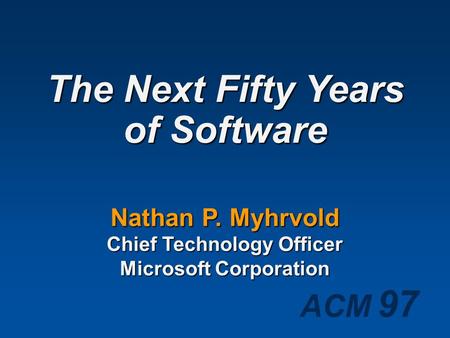 The Next Fifty Years of Software