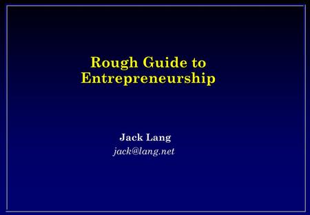 Rough Guide to Entrepreneurship Jack Lang