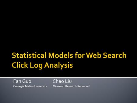 Statistical Models for Web Search Click Log Analysis