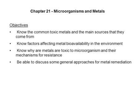 Chapter 21 - Microorganisms and Metals