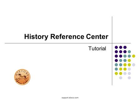 Support.ebsco.com History Reference Center Tutorial.