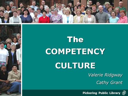 The COMPETENCY CULTURE Valerie Ridgway Cathy Grant.