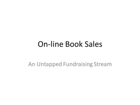 On-line Book Sales An Untapped Fundraising Stream.