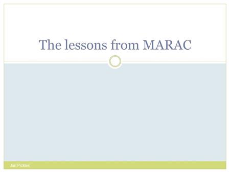 The lessons from MARAC Jan Pickles. National Averages as of July 2010 National Picture Regional Picture Number of MARACs sending in data 245 20 Number.