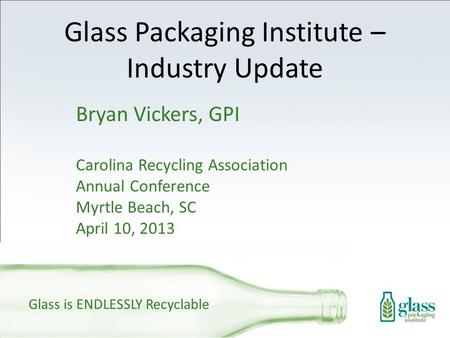 Glass Packaging Institute – Industry Update