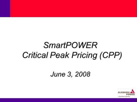 SmartPOWER Critical Peak Pricing (CPP) June 3, 2008.