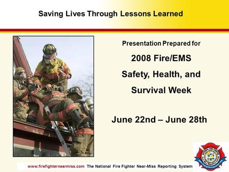 Saving Lives Through Lessons Learned Presentation Prepared for