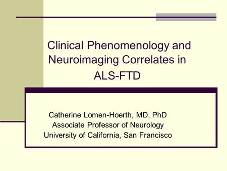Clinical Phenomenology and Neuroimaging Correlates in ALS-FTD