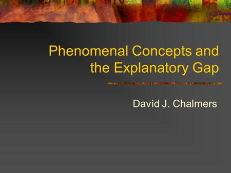 Phenomenal Concepts and the Explanatory Gap