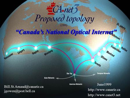 June1999    Canadas National Optical Internet.