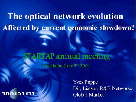 STARTAP annual meeting Stockholm, June 5 th 2001.