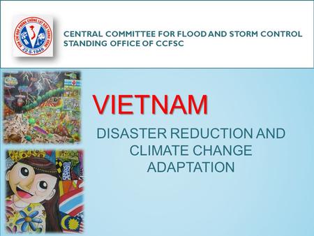 DISASTER REDUCTION AND CLIMATE CHANGE ADAPTATION