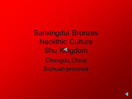 Sanxingdui Bronzes Neolithic Culture Shu Kingdom