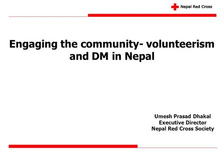 Engaging the community- volunteerism and DM in Nepal