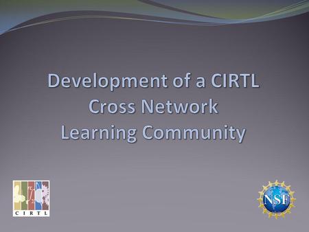 Increasing Capacity: Website www.cirtl.net Increasing Capacity: Network Communications and Promotion.