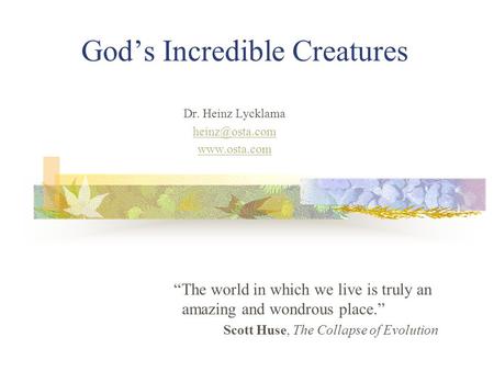 God’s Incredible Creatures