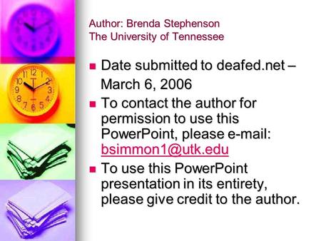 Author: Brenda Stephenson The University of Tennessee Date submitted to deafed.net – Date submitted to deafed.net – March 6, 2006 March 6, 2006 To contact.
