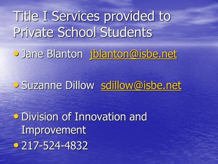 Title I Services provided to Private School Students Jane Blanton Jane Blanton Suzanne Dillow