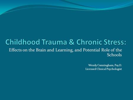 Childhood Trauma & Chronic Stress: