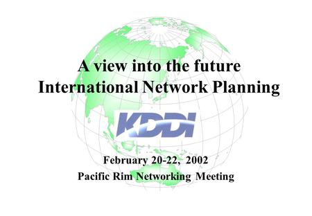International Network Planning Pacific Rim Networking Meeting