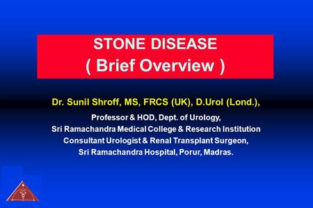 Dr. Sunil Shroff, MS, FRCS (UK), D.Urol (Lond.),