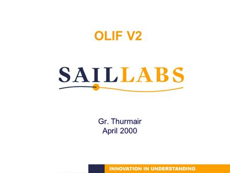 OLIF V2 Gr. Thurmair April 2000. 2 OLIF April 2000 OLIF: Overview Rationale Principles Entries Descriptions Header Examples Status.