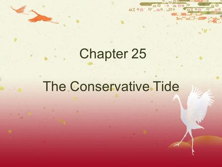 Chapter 25 The Conservative Tide