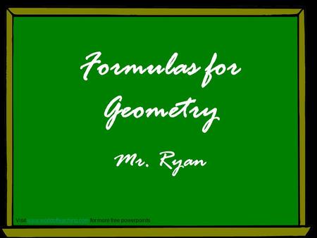Formulas for Geometry Mr. Ryan