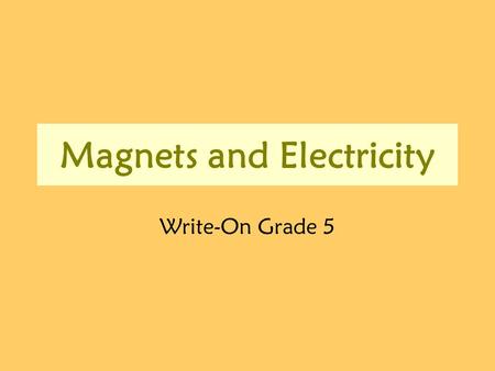 Magnets and Electricity
