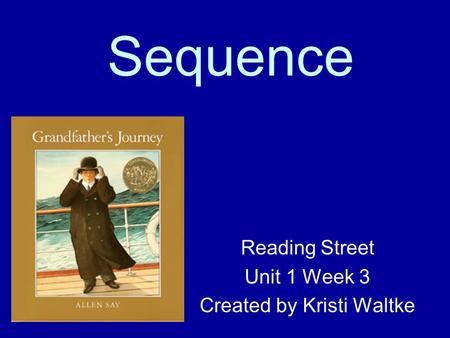 Reading Street Unit 1 Week 3 Created by Kristi Waltke