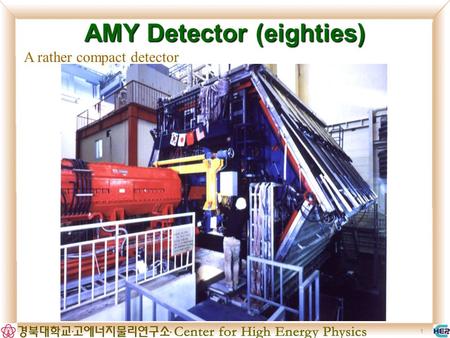 1 AMY Detector (eighties) A rather compact detector.