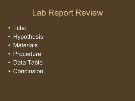 Lab Report Review Title: Hypothesis Materials Procedure Data Table