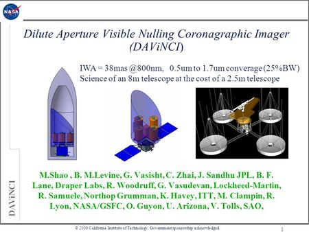 DAViNCI 1 M.Shao, B. M.Levine, G. Vasisht, C. Zhai, J. Sandhu JPL, B. F. Lane, Draper Labs, R. Woodruff, G. Vasudevan, Lockheed-Martin, R. Samuele, Northop.