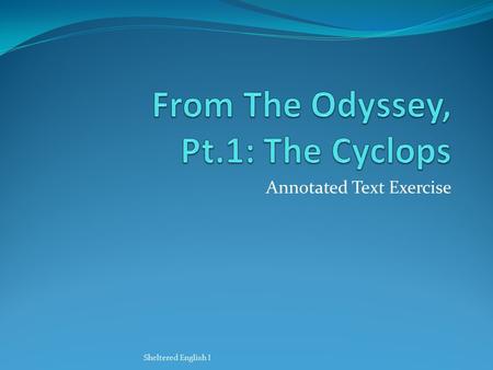 From The Odyssey, Pt.1: The Cyclops