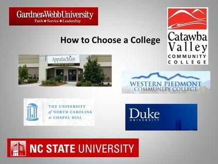 How to Choose a College. Curriculum Look for the schools that offer the right courses and have the right facilities for the kinds of studies you want.